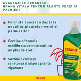 Ingrasamant lichid SERAMIS pentru plante verzi si palmieri, nutritie vitala cu dozare precisa, 500 ml